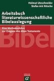 utzschneiderstr 5 augsburg  Arbeitsbuch literaturwissenschaftliche Bibelauslegung: Eine Methodenlehre zur Exegese des Alten Testaments