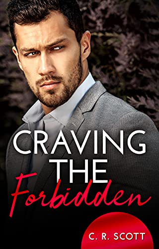 Craving the Forbidden von [C. R. Scott]