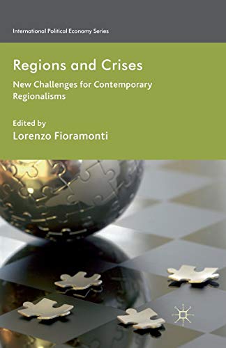Regions and Crises: New Challenges for Contemporary Regionalisms (International Political Economy Series)