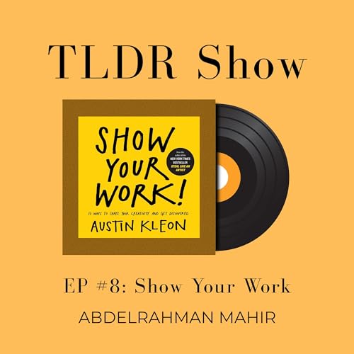 EP#8 Show Your Work | TLDR Show