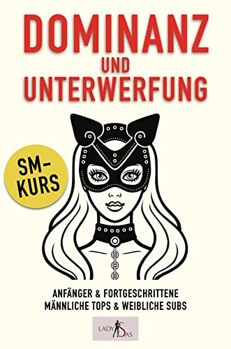 Dominanz und Unterwerfung: SM-Kurs