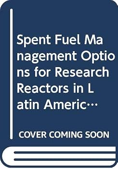 Paperback Spent Fuel Management Options for Research Reactors in Latin America Book