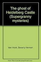 The Ghost of Heidelberg Castle (Supergranny Mysteries) 0916761061 Book Cover