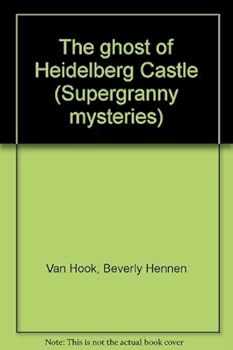 The Ghost of Heidelberg Castle (Supergranny Mysteries) - Book #3 of the Supergranny