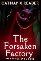 The Forsaken Factory (Catnap x Reader) B0F5N6QGX7 Book Cover