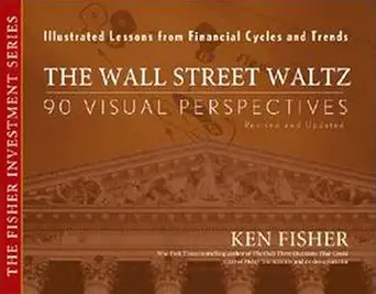 The Wall Street Waltz: 90 Visual Perspectives, Illustrated Lessons From Financial Cycles and Trends-Wow! eBook