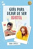  Guía para dejar de ser idiota