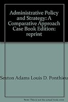 Administrative policy and strategy: A casebook (Grid series in management) 0882440217 Book Cover