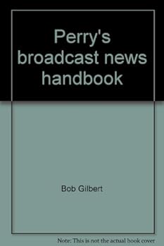 Unknown Binding Perry's broadcast news handbook Book