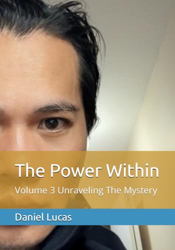 The Power Within: Volume 3 Unraveling The Mystery