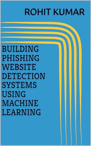 Building Phishing Website Detection Systems Using Machine Learning
