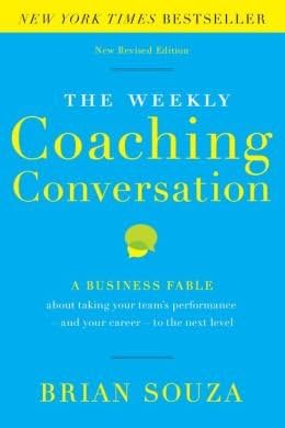 A Business Fable about Taking Your Team's Performance and Your The Weekly Coaching Conversation (Hardback) - Common Unknown Binding