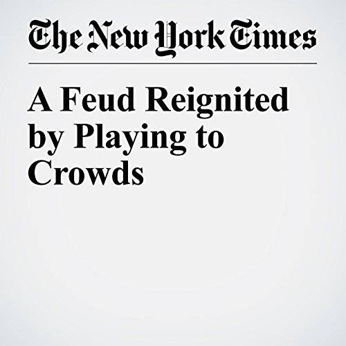 A Feud Reignited by Playing to Crowds cover art