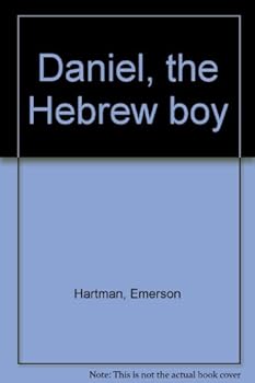 Daniel the Hebrew Boy