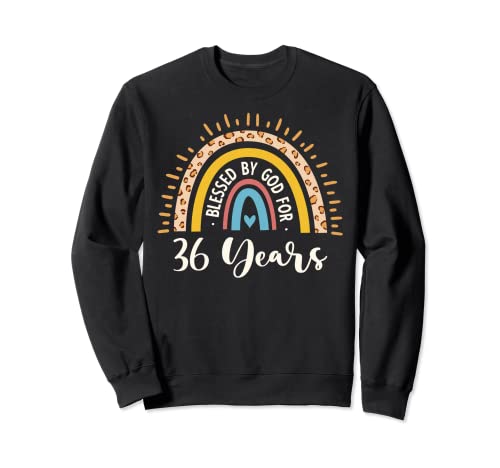 Blessed by God for 36 Years - 36 Cumpleaños 36 Sudadera