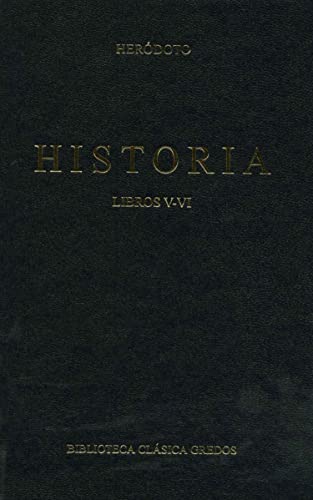Historia. Libros V-VI (Biblioteca Clásica Gredos