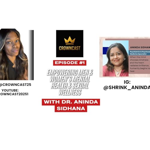 ✨ CrownCast | Integrative Health & Holistic Wellness with Dr. Aninda ✨