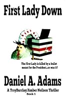 First Lady Down 1944342532 Book Cover