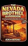 THE NEVADA BROTHEL HANDBOOK: Everything You Need to Know Before You Walk In