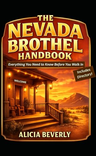 THE NEVADA BROTHEL HANDBOOK: Everything You Need to Know Before You Walk In