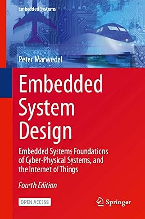 Book cover Embedded System Design: Embedded Systems Foundations of Cyber-Physical Systems, and the Internet of Things