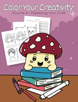 Paperback Color Your Creativity: Volume 4 - Mastering Your Craft Book