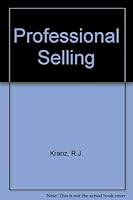 Professional selling: A practical approach 0442262426 Book Cover