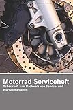  Motorrad Serviceheft: Universal Serviceheft Scheckheft zum Nachweis von Service- und Wartungsarbeiten für alle Hersteller Servicebuch Inspektion