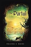 The Portal to a Parallel Universe - Roland Boike 