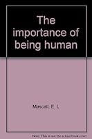 The Importance of Being Human: Some Aspects of the Christian Doctrine of Man B0007DM2ME Book Cover