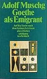 Goethe als Emigrant - Adolf Muschg