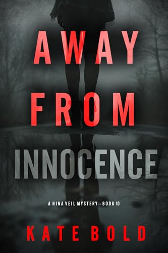 Away From Innocence (A Nina Veil FBI Suspense Thriller—Book Ten)