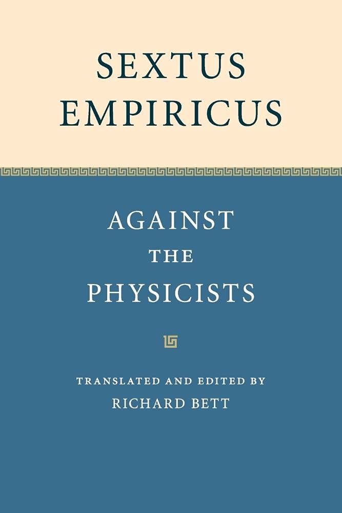 Sextus Empiricus: Against the Physicists