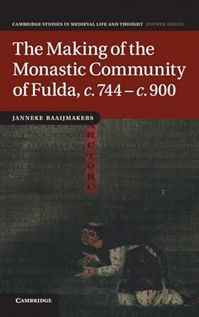 The Making of the Monastic Community of Fulda, c.744–c.900: 83 book cover
