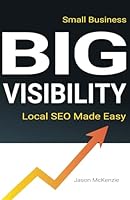 Small Business Big Visibility: Local SEO Made Easy B0CVNQHL27 Book Cover