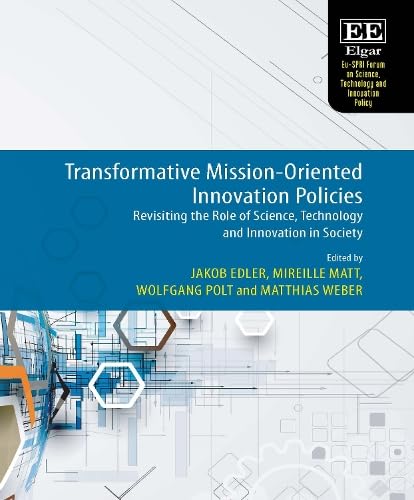 Transformative Mission-Oriented Innovation Policies: Revisiting the Role of Science, Technology