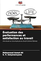Évaluation des performances et satisfaction au travail: Une étude sur les employés du South Central Railway (French Edition) 6208775760 Book Cover