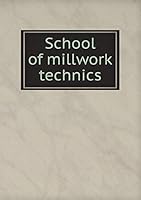 School of millwork technics 551946488X Book Cover