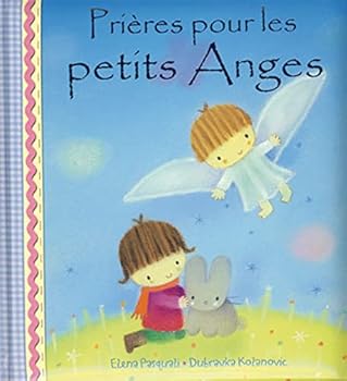 Paperback PRIERES POUR LES PETITS ANGES [French] Book