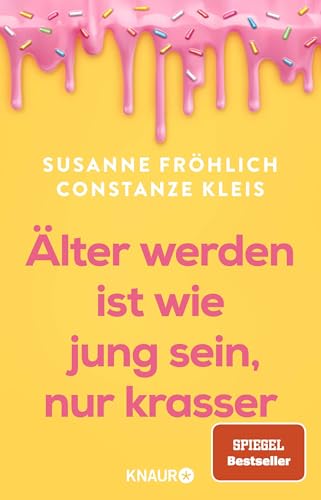 Älter werden ist wie jung...