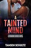 A Tainted Mind (Windsor Series Book 1)