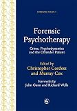 Forensic Psychotherapy: Crime, Psychodynamics and the Offender Patient (Forensic Focus)