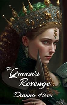 The Queen's Revenge - Kindle edition by Houx, Dianna. Romance Kindle