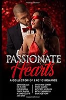 Passionate Hearts: A Collection of Erotic Romance 1705571956 Book Cover