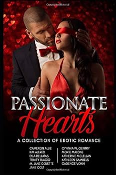 Passionate Hearts: A Collection of Erotic Romance