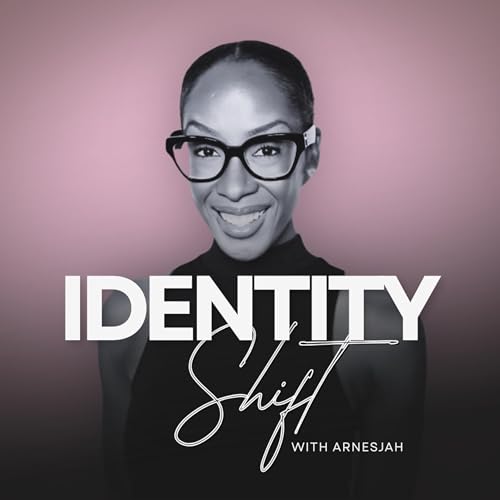 Identity Shift Podcast cover art