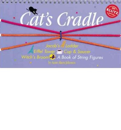 [ Cat's Cradle: A Book of String Figures [With Three Colored Cords] [ CAT'S CRADLE: A BOOK OF STRING FIGURES [WITH THREE COLORED CORDS] ] By Johnson, Anne Akers ( Author )May-01-2009 Spiral