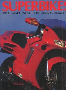 Hardcover Super Bikes: Road Machines of the '60S, '70S, '80s and '90s Book