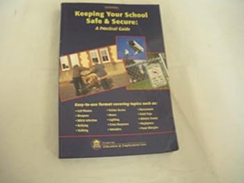 Paperback Keeping Your School Safe And Secure A Practical Guide Second Edition Book
