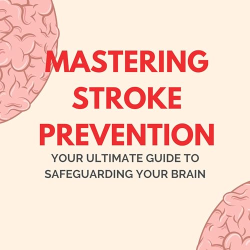 Mastering Stroke Prevention by Mark Livingston episode artwork